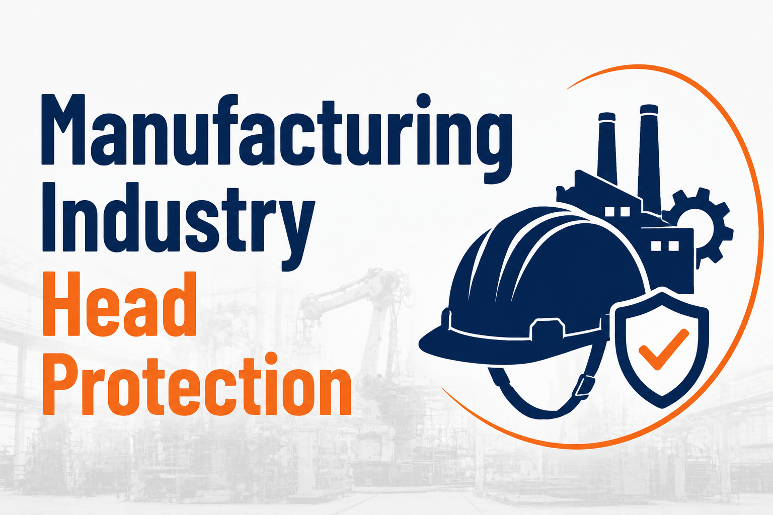 Manufacturing Industry Head Protection